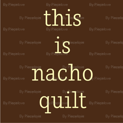 this is nacho quilt