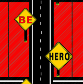 Be My Hero Streetsigns red