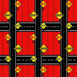 Be My Hero Streetsigns red