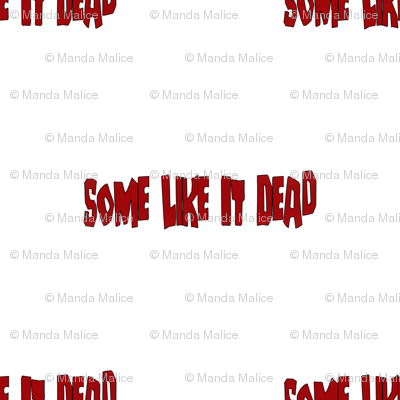 Some Like It Dead