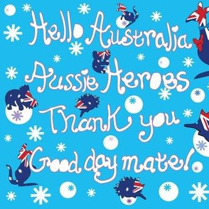 Hello Australia Aussie Heroes Thank you 
