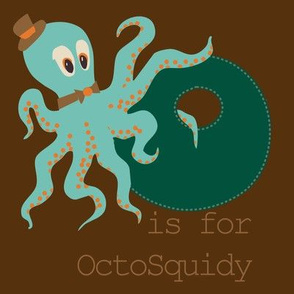 O is for Octosquidy