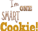 I'm One Smart Cookie