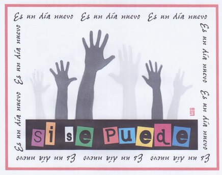 ¡Sí se puede! (Yes We CAN!)