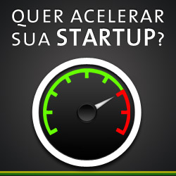 Quer acelerar sua Startup?