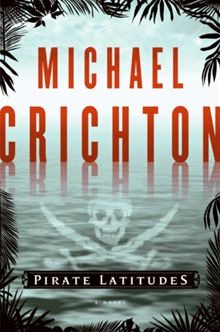 Pirates Latitutes by Michael Crichton