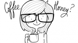 Coffee, honey?