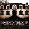 dividedtrigger