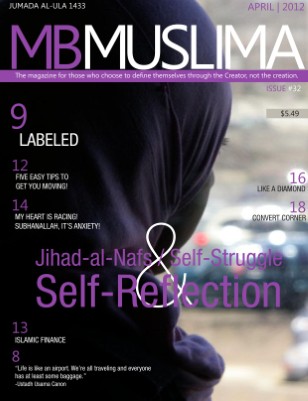 The Jihad al Nafs / Self-Struggle / Self-Reflection Issue - April 2012