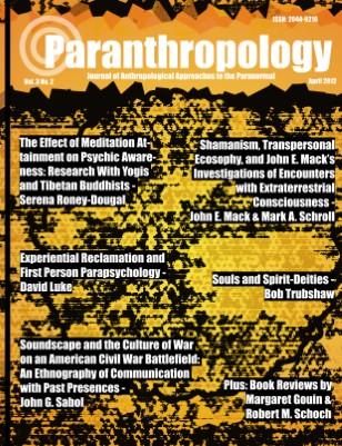 Paranthropology: Journal of Anthropological Approaches to the Paranormal Vol. 3 No. 2 (April 2012)