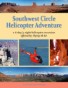 Southwest Circle Helicopter Adventure