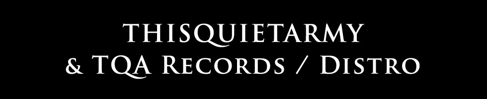thisquietarmy + TQA Records