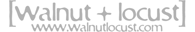 [walnut + locust]