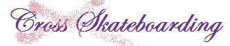 cross skateboarding