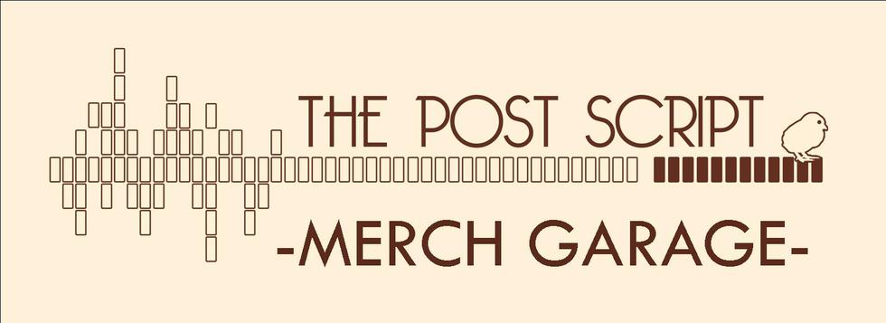 The Post Script's Merch Garage