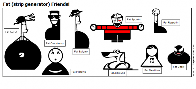 Fat (strip generator) Friends!