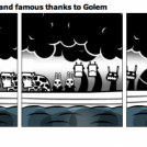 Noah as become rich and famous thanks to Golem