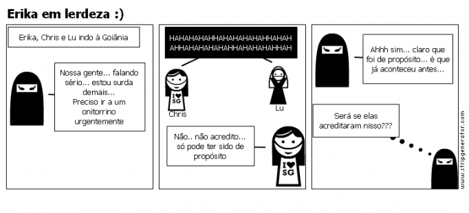 Erika em lerdeza :)