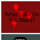 What Color Do You Bleed