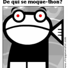 De qui se moque-thon?