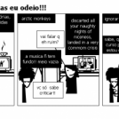 Coisas q ela ama, mas eu odeio!!!