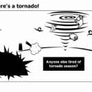 Screw Dorothy, there's a tornado!