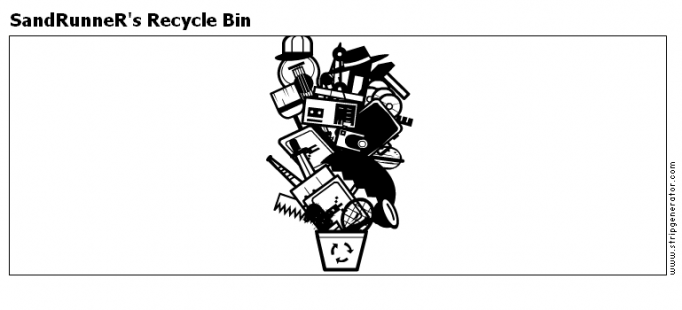 SandRunneR's Recycle Bin