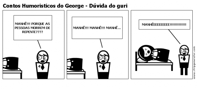 Contos Humoristicos do George - Dúvida do guri