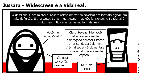 Jussara - Widescreen é a vida real.