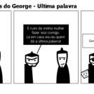 Contos Humoristicos do George - Ultima palavra