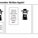 The Pesky Prickly Provoker Strikes Again!