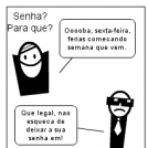 Senha para que?