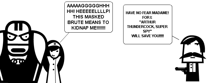 ARTHUR THUNDERCOCK: SUPER SPY!