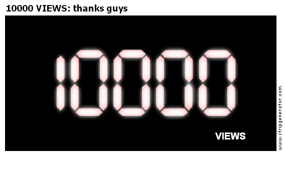 10000 VIEWS: thanks guys