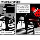 Chip: The Untold - 24 - What the FUDGE!!!
