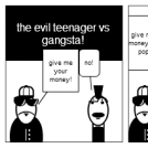 gangsta vs the evil teenager