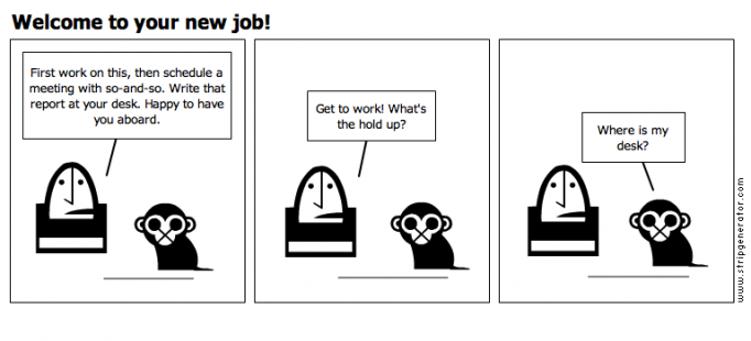 Welcome to your new job!