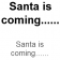 Santa Claus is coming to SG!