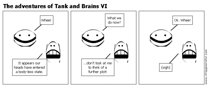 The adventures of Tank and Brains VI
