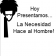 La Necesidad Hace Al Hombre!