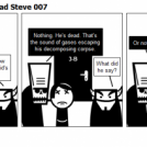 The Adventures of Dead Steve 007