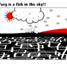 Varg is a fish in the sky!!
