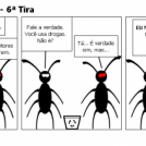 Baratas do Caralho - 6ª Tira