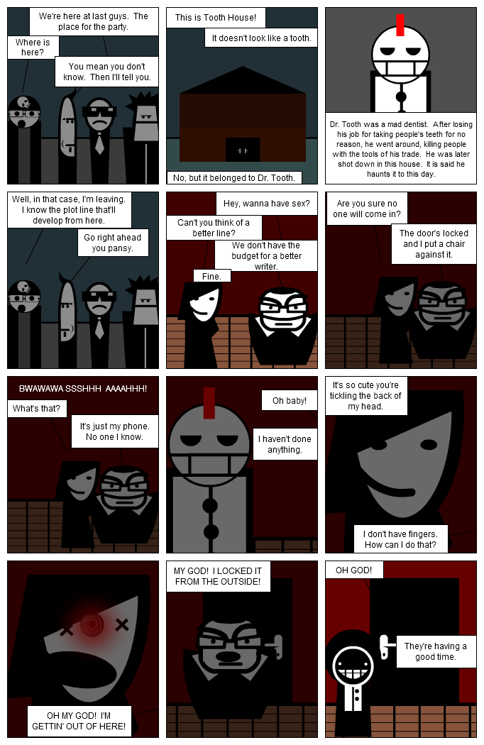 Dr. Tooth Part 1:  Tooth House