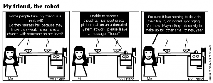 My friend, the robot