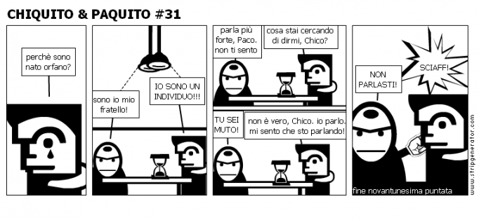 CHIQUITO &amp; PAQUITO #31