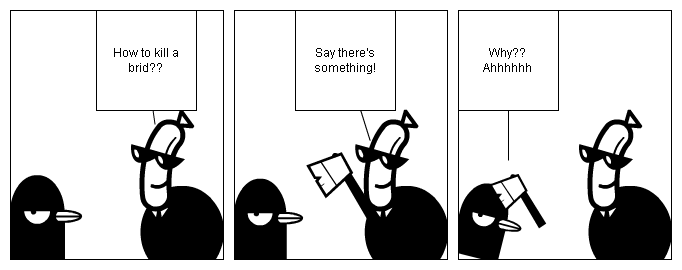 How to kill a bird?