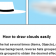 How to draw clouds easily