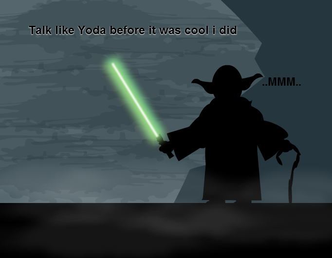 Like Yoda