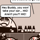 If you you drink... HIC... don't... HIC